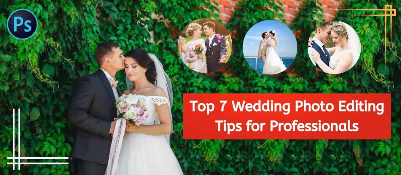 Wedding Photo Editing Tips for Professionals